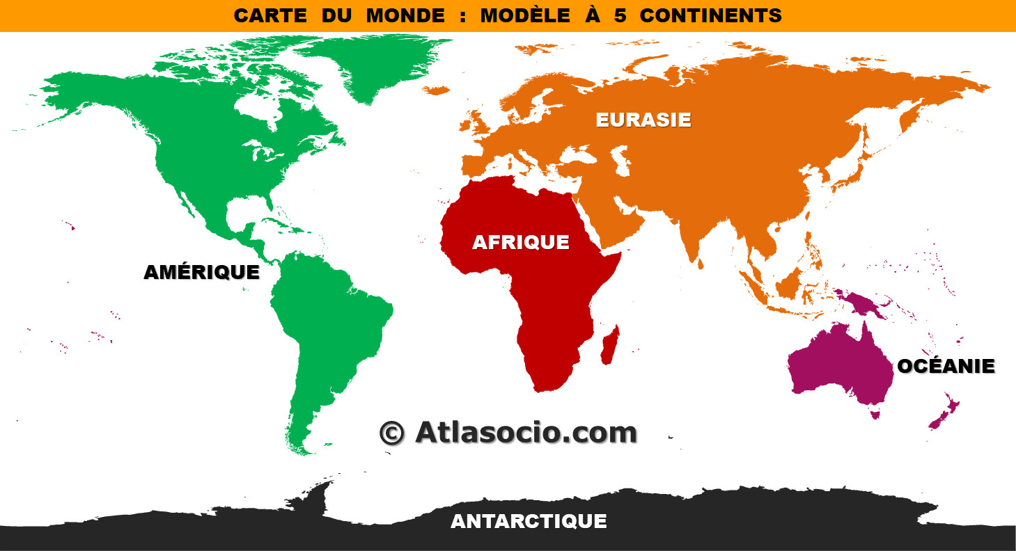 Carte des continents du monde - modèle à 5 continents (Amérique unifiée et Eurasie)