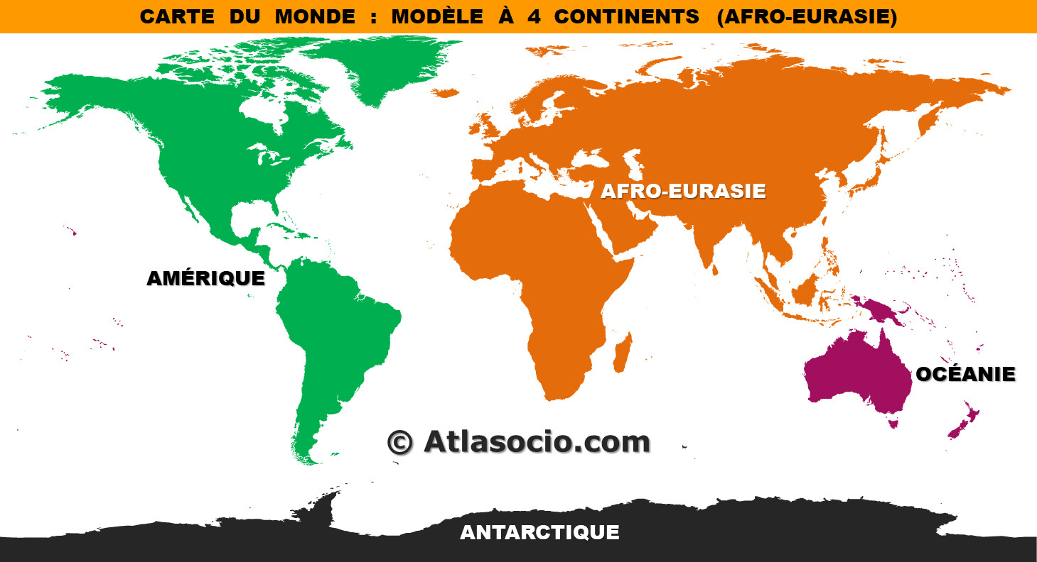 Carte des continents du monde - modèle à 4 continents (Afro-Eurasie)