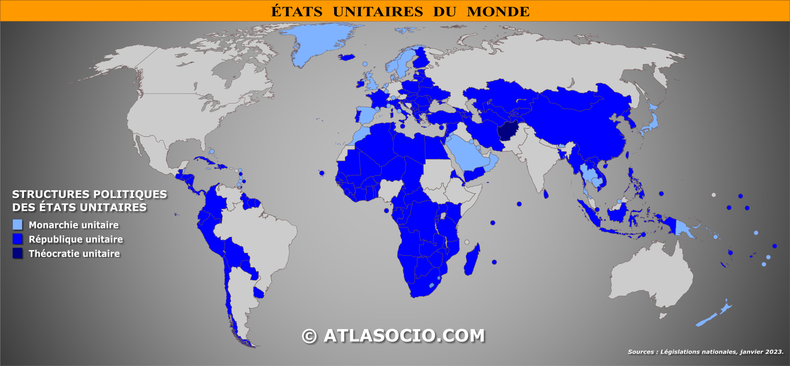 Carte du monde relative aux États unitaires (monarchies unitaires et républiques unitaires) selon les législations nationales